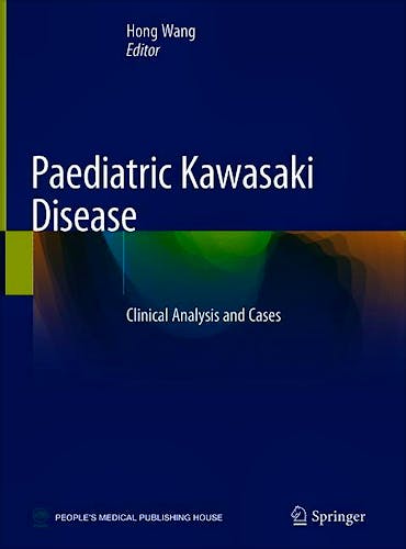 Portada del libro 9789811500374 Paediatric Kawasaki Disease. Clinical Analysis and Cases
