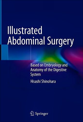 Portada del libro 9789811517952 Illustrated Abdominal Surgery. Based on Embryology and Anatomy of the Digestive System