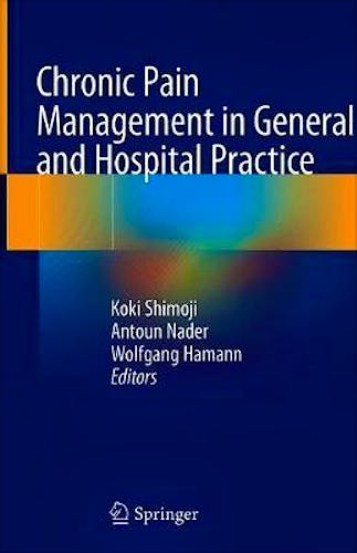Portada del libro 9789811529320 Chronic Pain Management in General and Hospital Practice