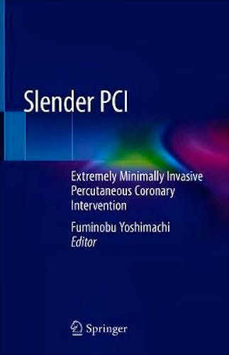 Portada del libro 9789811537769 Slender PCI. Extremely Minimally Invasive Percutaneous Coronary Intervention