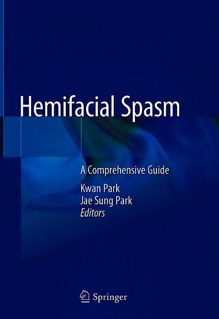 Portada del libro 9789811554162 Hemifacial Spasm. A Comprehensive Guide