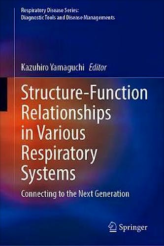 Portada del libro 9789811555954 Structure-Function Relationships in Various Respiratory Systems. Connecting to the Next Generation