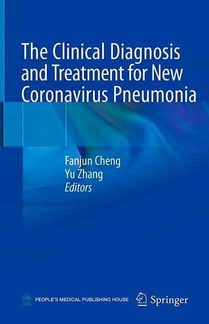 Portada del libro 9789811559747 The Clinical Diagnosis and Treatment for New Coronavirus Pneumonia