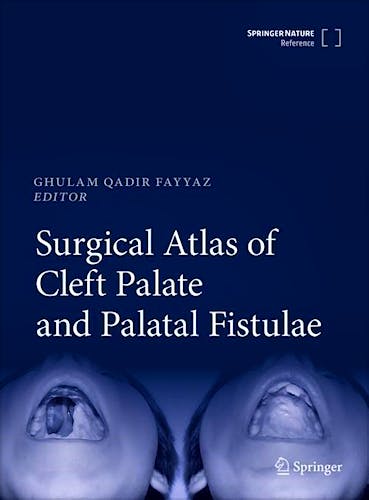 Portada del libro 9789811581236 Surgical Atlas of Cleft Palate and Palatal Fistulae