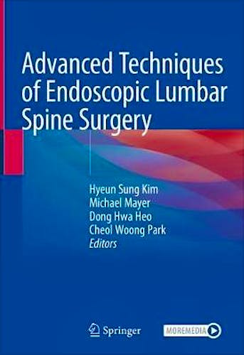 Portada del libro 9789811582523 Advanced Techniques of Endoscopic Lumbar Spine Surgery