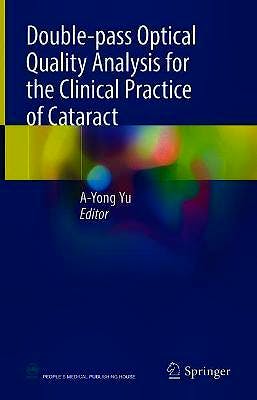 Portada del libro 9789811604348 Double-pass Optical Quality Analysis for the Clinical Practice of Cataract