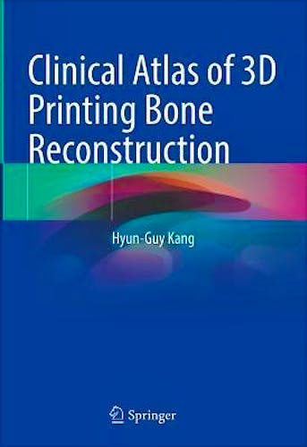 Portada del libro 9789811620423 Clinical Atlas of 3D Printing Bone Reconstruction