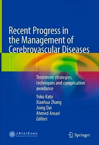 Portada del libro 9789811633867 Recent Progress in the Management of Cerebrovascular Diseases. Treatment Strategies, Techniques and Complication Avoidance