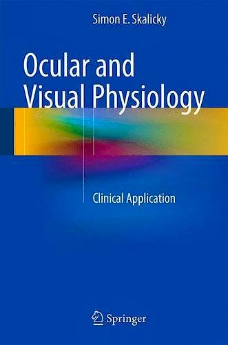 Portada del libro 9789812878458 Ocular and Visual Physiology. Clinical Application