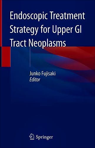 Portada del libro 9789813297364 Endoscopic Treatment Strategy for Upper GI Tract Neoplasms