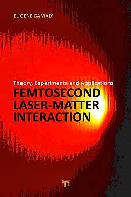 Portada del libro 9789814241816 Femtosecond Laser-Matter Interaction. Theory, Experiments and Applications
