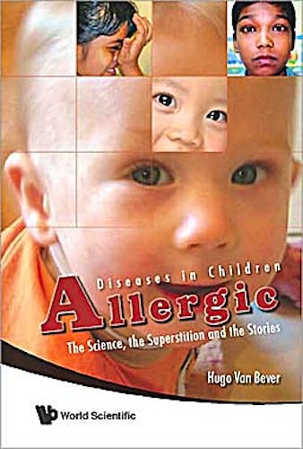 Portada del libro 9789814273534 Allergic Diseases in Children. the Science, the Superstition and the Stories