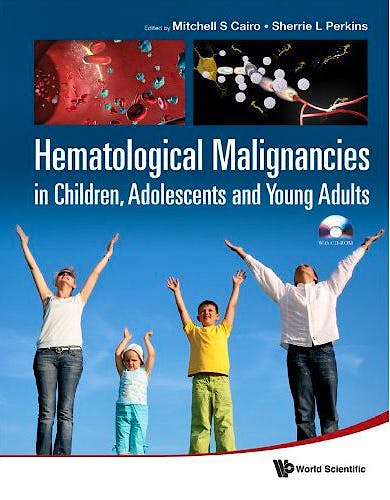 Portada del libro 9789814299602 Hematological Malignancies in Children, Adolescents and Young Adults