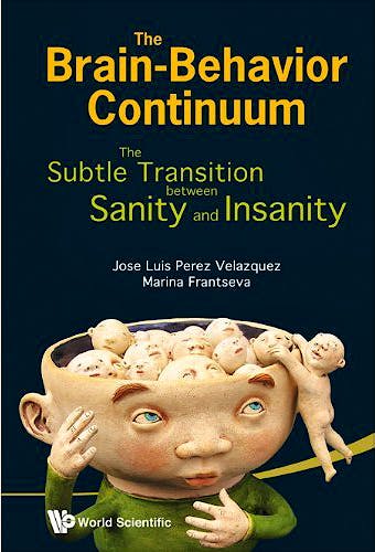Portada del libro 9789814340601 The Brain-Behavior Continuum. the Subtle Transition between Sanity and Insanity