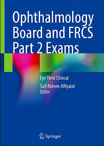 Ophthalmology Board and Frcs Part 2 Exams. Eye Yield Clinical