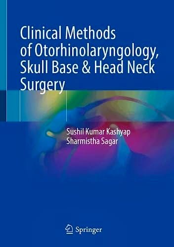 Portada del libro 9789819617647 Clinical Methods of Otorhinolaryngology, Skull Base and Head Neck Surgery