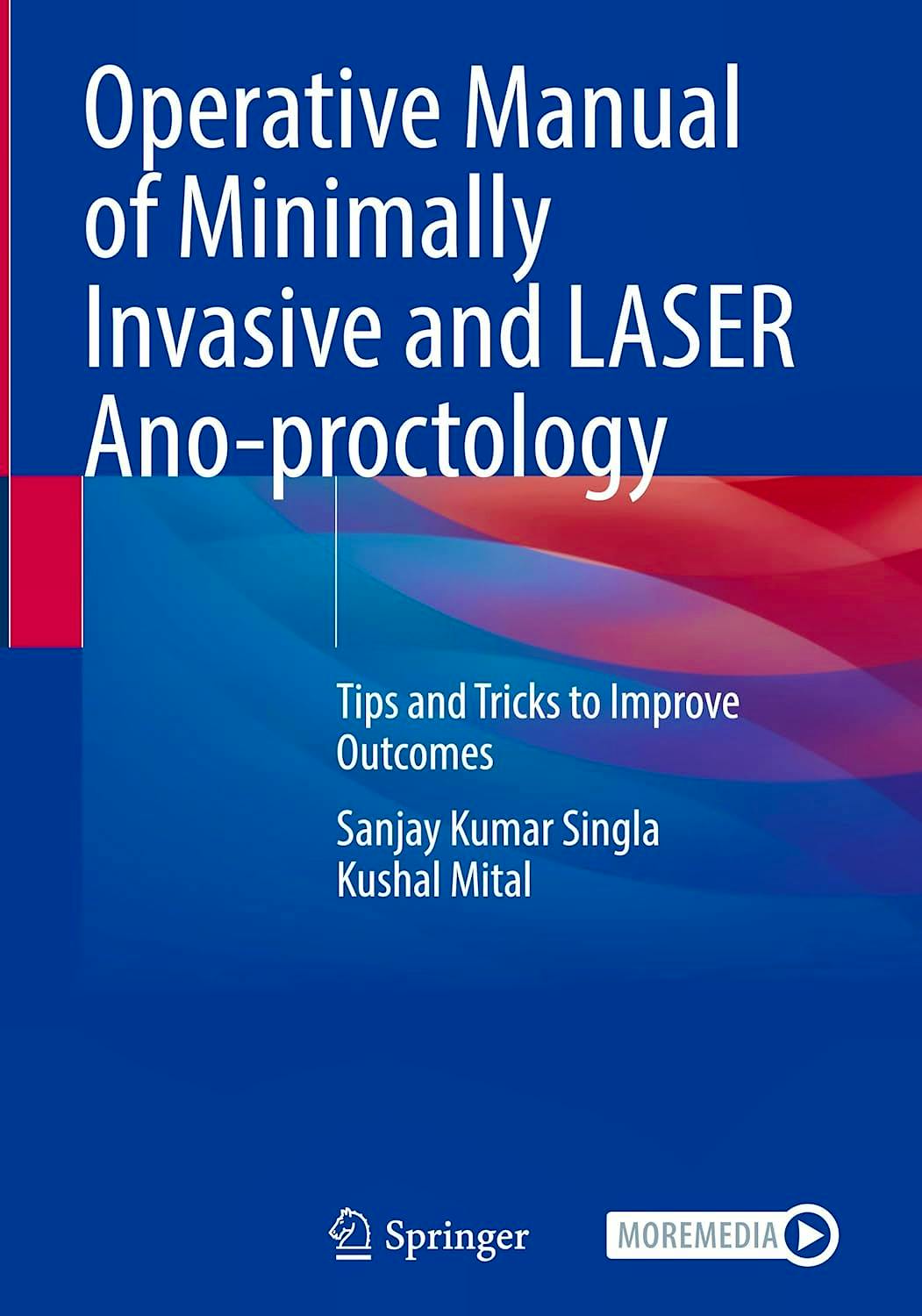 Portada del libro 9789819661893 Operative Manual of Minimally Invasive and LASER Ano-proctology. Tips and Tricks to Improve Outcomes