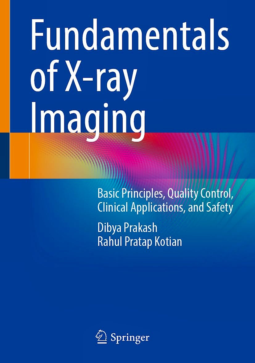Portada del libro 9789819673278 Fundamentals of X-Ray Imaging. Basic Principles, Quality Control, Clinical Applications, and Safety