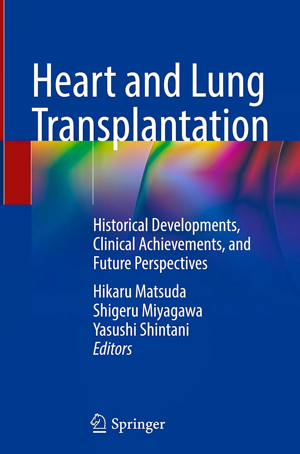 Portada del libro 9789819688098 Heart and Lung Transplantation. Historical Developments, Clinical Achievements, and Future Perspectives