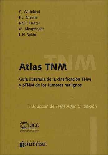 Portada del libro 9789871259106 Atlas TNM. Guía Ilustrada de la Clasificación TNM y pTNM de los Tumores Malignos