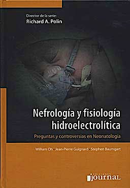 Portada del libro 9789871259380 Nefrología y Fisiología Hidroelectrolítica. Preguntas y Controversias en Neonatología