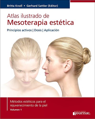 Portada del libro 9789871259885 Atlas Ilustrado de Mesoterapia Estética. Principios Activos, Dosis, Aplicación (Métodos Estéticos para el Rejuvenecimiento de la Piel, Vol. 1)
