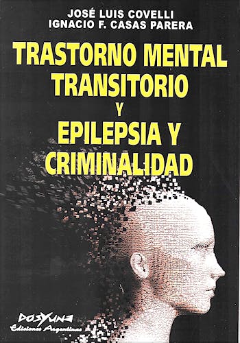 Portada del libro 9789871573554 Trastorno Mental Transitorio y Epilepsia y Criminalidad