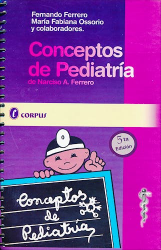 Portada del libro 9789871860135 Conceptos de Pediatría de Narciso A. Ferrero