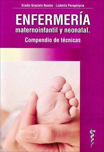 Portada del libro 9789871860210 Enfermería Maternoinfantil y Neonatal. Compendio de Técnicas