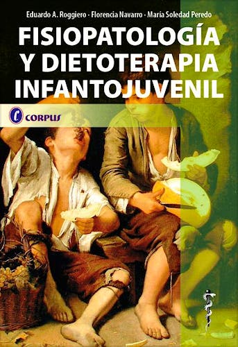Portada del libro 9789871860715 Fisiopatología y Dietoterapia Infantojuvenil