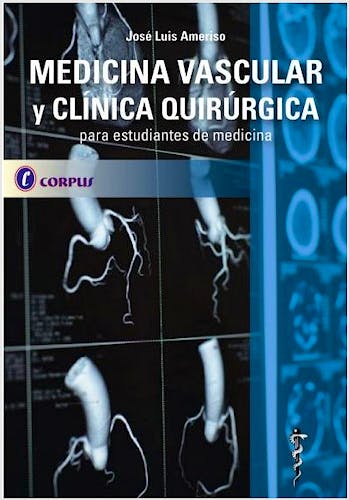 Portada del libro 9789871860852 Medicina Vascular y Clínica Quirúrgica para Estudiantes de Medicina
