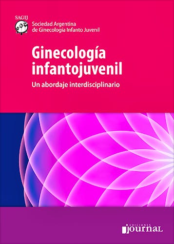Portada del libro 9789871981694 Ginecología Infantojuvenil. Un Abordaje Interdisciplinario