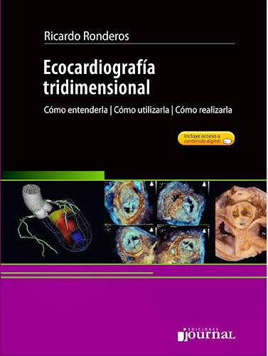 Portada del libro 9789871981830 Ecocardiografía Tridimensional. Cómo Entenderla, Cómo Utilizarla, Cómo Realizarla