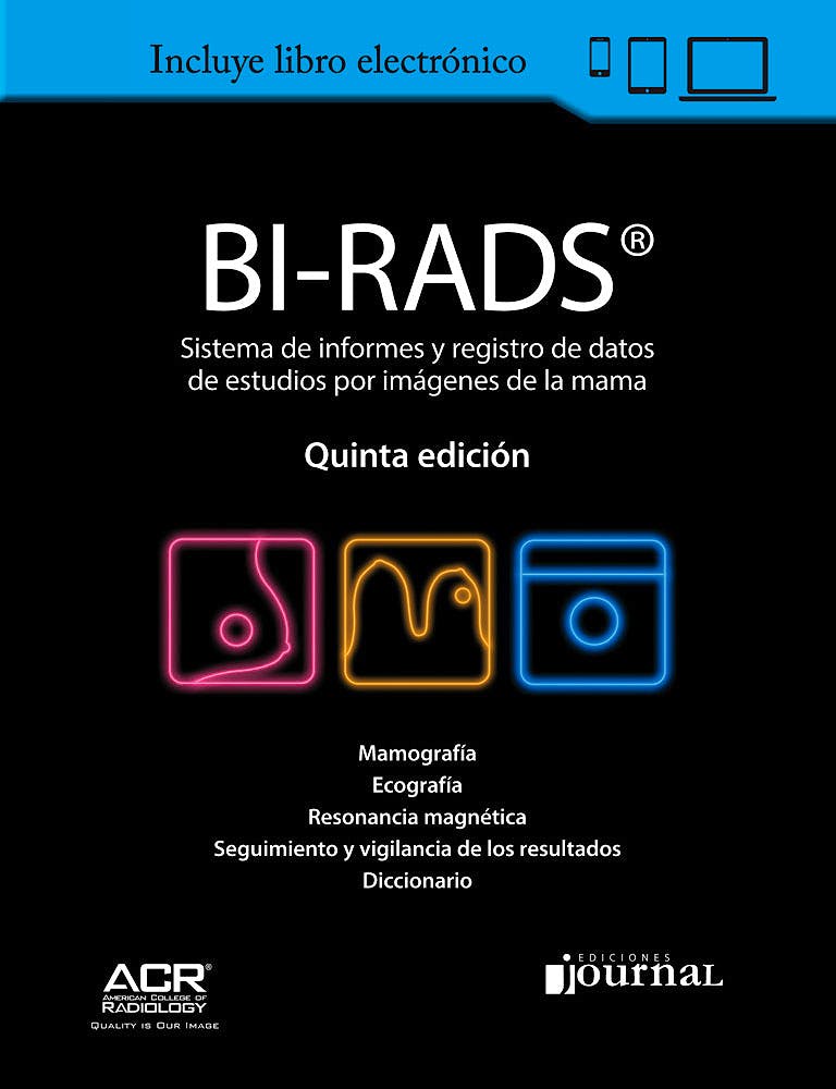Portada del libro 9789871981861 BI-RADS. Sistema de Informes y Registro de Datos de Estudios por Imágenes de la Mama (Reimpresión 5ª ed.) + Libro Electrónico