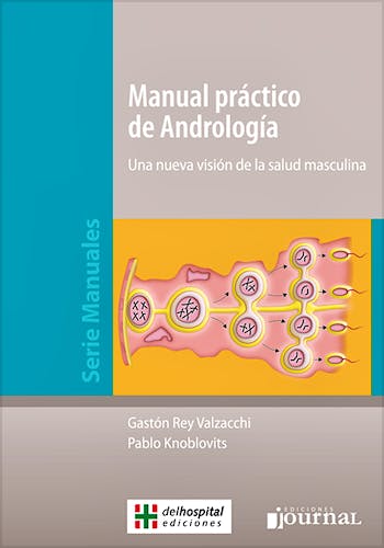 Portada del libro 9789871981908 Manual Práctico de Andrología. Una Nueva Visión de la Salud Masculina