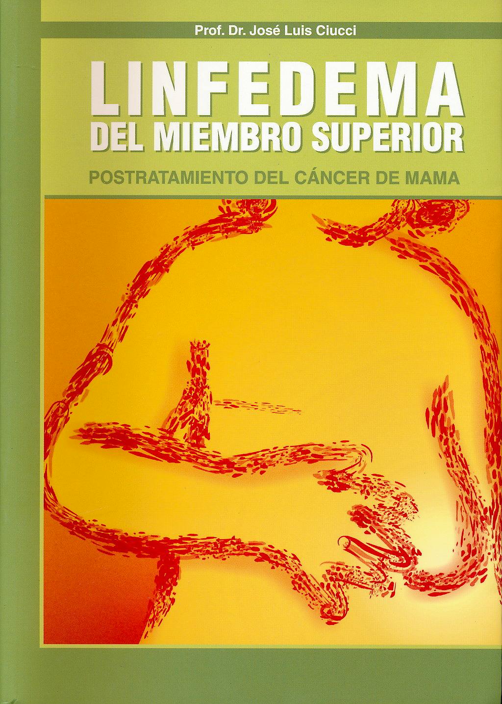 Portada del libro 9789872180102 Linfedema del Miembro Superior. Postratamiento del Cancer de Mama