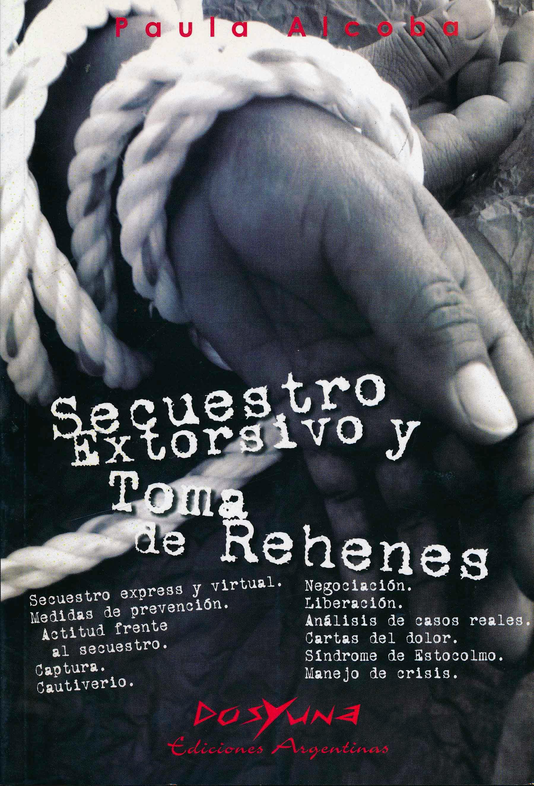 Portada del libro 9789872358709 Secuestro Extorsivo y Toma de Rehenes