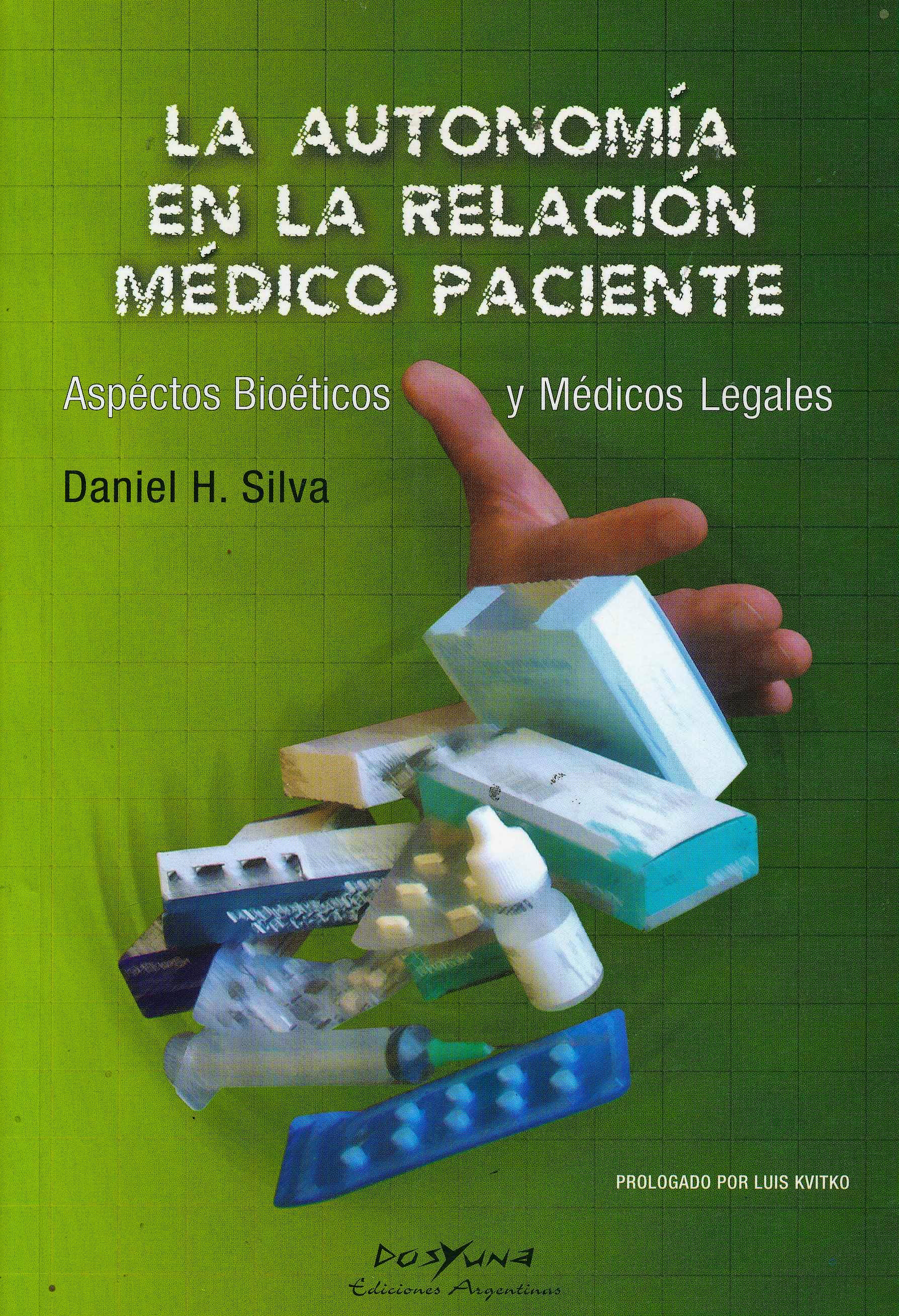 Portada del libro 9789872358730 La Autonomía en la Relación Médico Paciente. Aspetos Bioéticos y Médico Legales