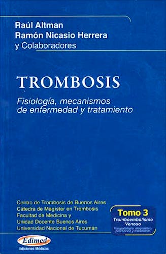 Portada del libro 9789872427504 Trombosis, Tomo 3: Tromboembolismo Venoso: Fisiologia, Diagnostico, Prevencion y Tratamiento