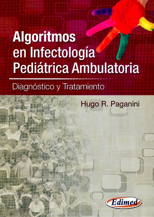 Portada del libro 9789872530327 Algoritmos en Infectología Pediátrica Ambulatoria. Diagnóstico y Tratamiento