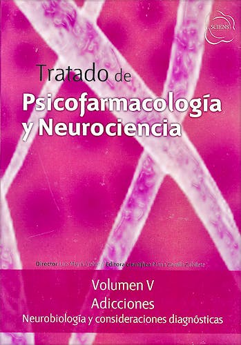Portada del libro 9789872737016 Tratado de Psicofarmacología y Neurociencia, Vol. V: Adicciones. Neurobiología y Consideraciones Diagnósticas