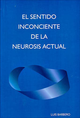 Portada del libro 9789873308239 El Sentido Inconciente de la Neurosis Actual