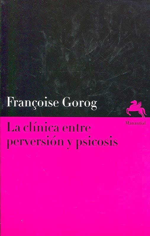 Portada del libro 9789875002210 La Clínica entre Perversión y Psicosis
