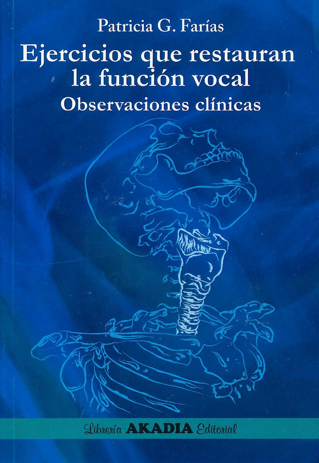 Portada del libro 9789875700482 Ejercicios que Restauran la Función Vocal. Observaciones Clínicas