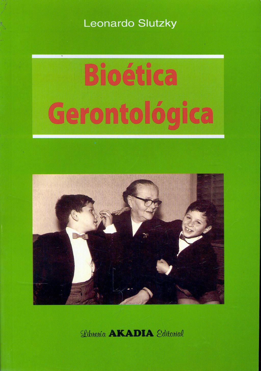 Portada del libro 9789875700680 Bioetica Gerontologica
