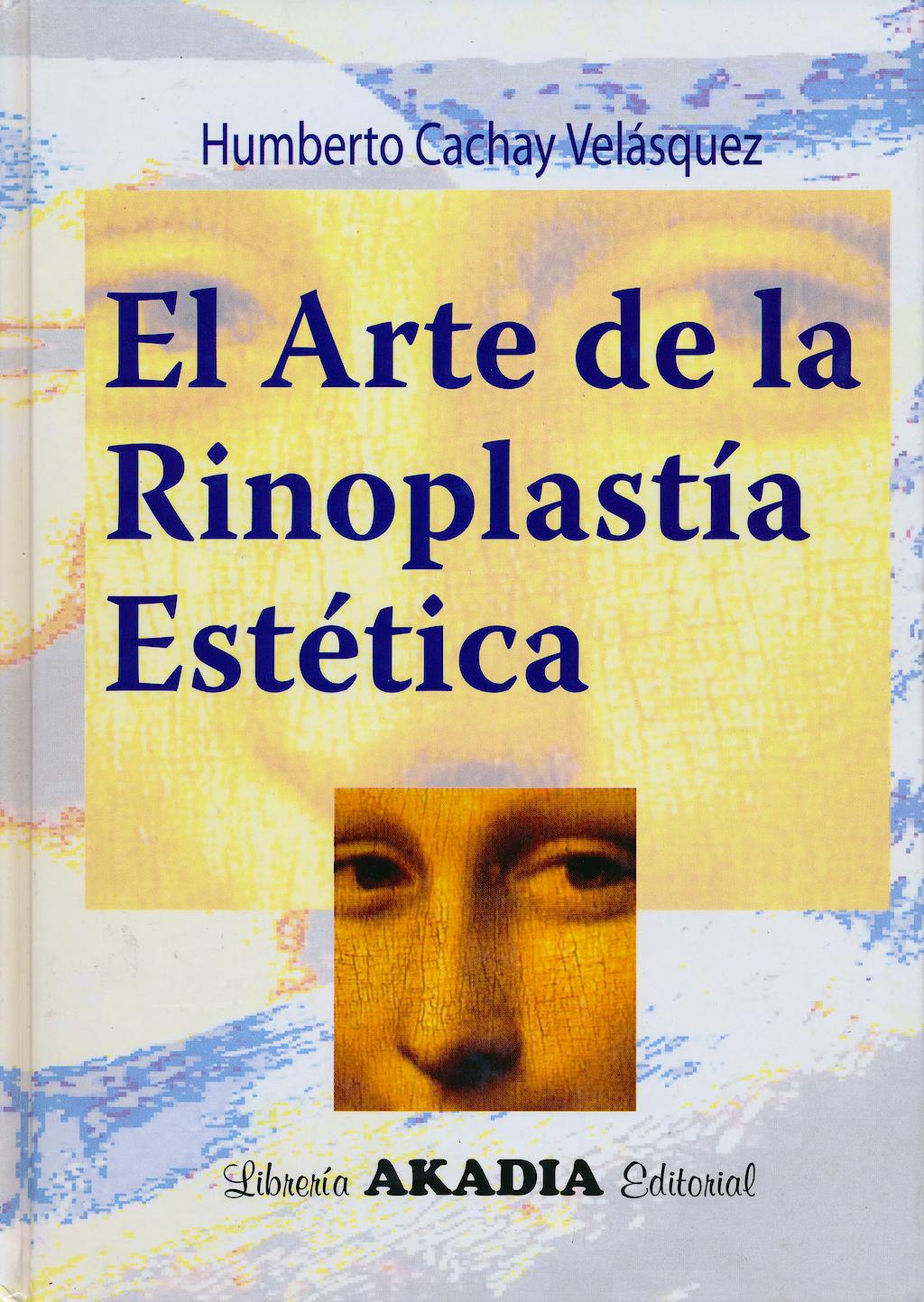 Portada del libro 9789875700796 El Arte de la Rinoplastia Estética