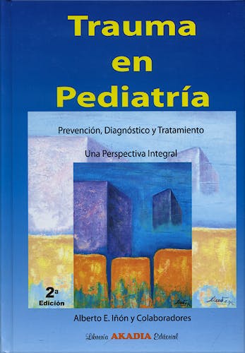 Portada del libro 9789875700963 Trauma en Pediatria. Prevencion, Diagnostico y Tratamiento. una Perspectiva Integral