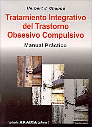 Portada del libro 9789875701250 Tratamiento Integrativo del Trastorno Obsesivo Compulsivo. Manual Práctico