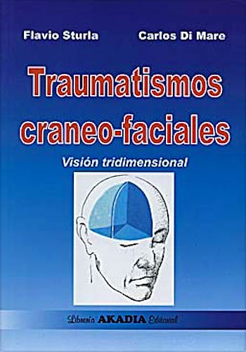 Portada del libro 9789875701281 Traumatismos Craneo-Faciales. Visión Tridimensional