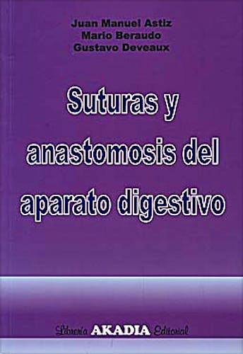 Portada del libro 9789875701359 Suturas y Anastomosis del Aparato Digestivo